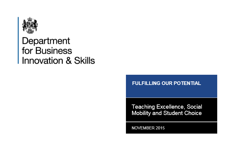 Fulfilling our Potential: Teaching Excellence, Social Mobility and Student Choice